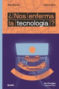 NOS ENFERMA LA TECNOLOGÍA