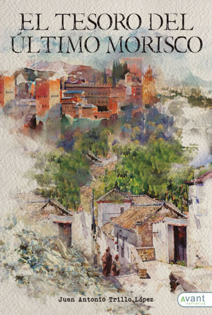 EL TESORO DEL ÚLTIMO MORISCO