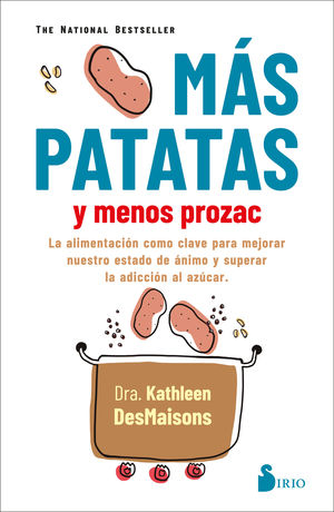 MAS PATATAS Y MENOS PROZAC