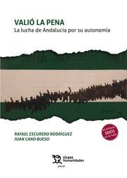 VALIO LA PENA LA LUCHA DE ANDALUCIA POR SU AUTONOMIA