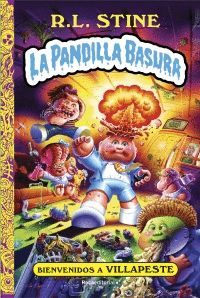 BIENVENIDOS A VILLAPESTE (LA PANDILLA BASURA 1)