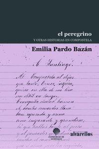 EL PEREGRINO Y OTRAS HISTORIAS EN COMPOSTELA