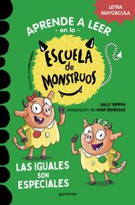 ESCUELA MONSTRUOS 3 (LAS IGUALES SON ESPECIALES) APRENDE A LEER LETRA MAYUSCULA