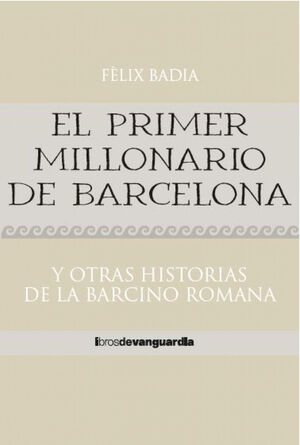 EL PRIMER MILLONARIO DE BARCELONA