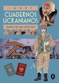 CUADERNOS UCRANIANOS (DIARIO DE UNA INVASION)