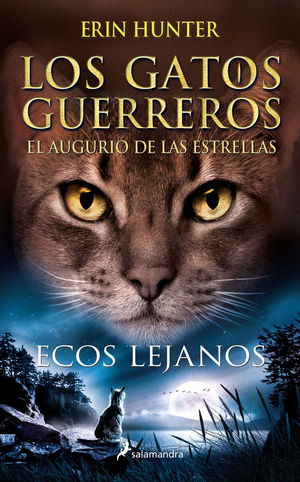 ECOS LEJANOS (GATOS GUERREROS) EL AUGURIO DE LAS ESTRELLAS 2