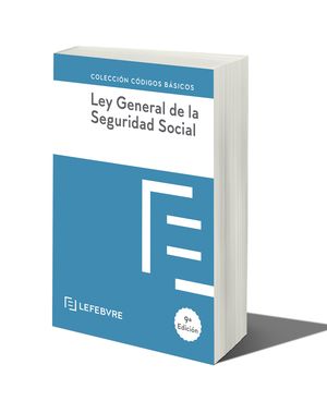 LEY GENERAL DE LA SEGURIDAD SOCIAL 9ª EDC.