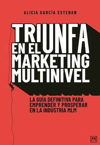 TRIUNFA EN EL MARKETING MULTINIVEL