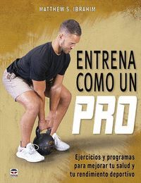ENTRENA COMO UN PRO