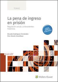 LA PENA DE INGRESO EN PRISION