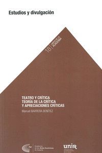 TEATRO Y CRÍTICA TEORÍA DE LA CRÍTICA Y APRECIACIONES CRÍTICAS