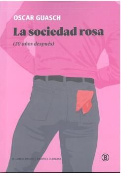 LA SOCIEDAD ROSA (30 AÑOS DESPUES)