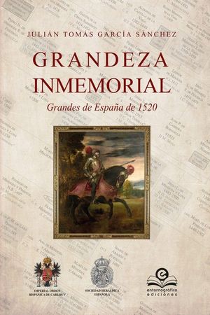 GRANDEZA INMEMORIAL (GRANDES DE ESPAÑA DE 1520)