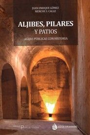 ALJIBES, PILARES Y PATIOS