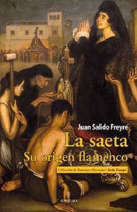 LA SAETA SU ORIGEN FLAMENCO