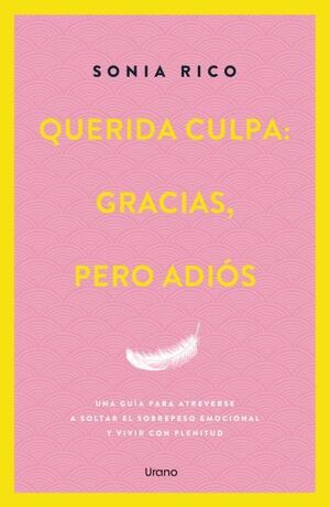 QUERIDA CULPA: GRACIAS, PERO ADIOS