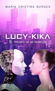 LUCY-KIKA EL TRIUNFO DE LA AMBICIÓN