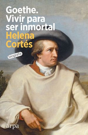 GOETHE, VIVIR PARA SER INMORTAL