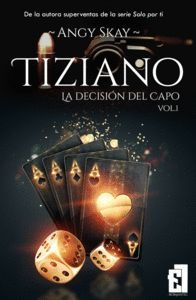 TIZIANO (DECISION DEL CAPO VOL.1)