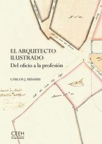 EL ARQUITECTO ILUSTRADO. DEL OFICIO A LA PROFESIÓN