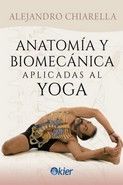 ANATOMIA Y BIOMECANICA APLICADAS AL YOGA