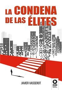 LA CONDENA DE LAS ÉLITES