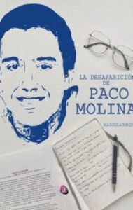 LA DESAPARICIÓN DE PACO MOLINA