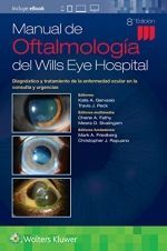 MANUAL DE OFTALMOLOGÍA DEL WILLS EYE HOSPITAL. 8ª ED.