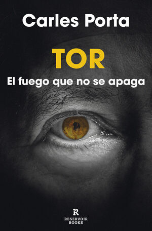 TOR (EL FUEGO QUE NO SE APAGA)