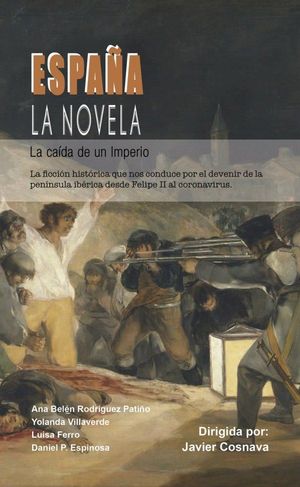 ESPAÑA (LA NOVELA) LA CAIDA DE UN IMPERIO