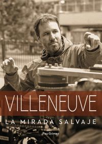 VILLENEUVE (LA MIRADA SALVAJE)