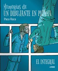MEMORIAS DE UN DIBUJANTE EN PIJAMA (EL INTEGRAL)