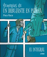 MEMORIAS DE UN DIBUJANTE EN PIJAMA (EL INTEGRAL)