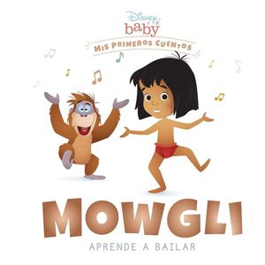 MOWGLI APRENDE A BAILAR (MIS PRIMEROS CUENTOS)