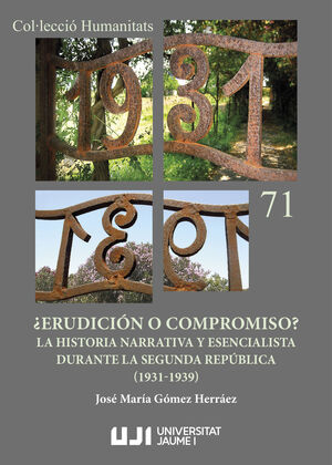 ¿ERUDICIÓN O COMPROMISO? LA HISTORIA NARRATIVA Y ESENCIALISTA DURANTE LA SEGUNDA