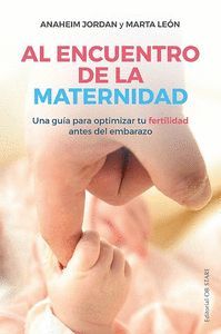 AL ENCUENTRO DE LA MATERNIDAD