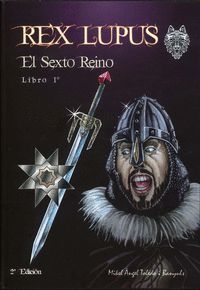 REX LUPUS (EL SEXTO REINO LIBRO 1º)