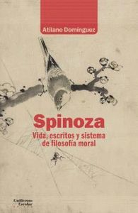 SPINOZA  VIDA, ESCRITOS Y SISTEMA DE FILOSOFÍA MORAL