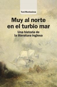 MUY AL NORTE EN EL TURBIO MAR