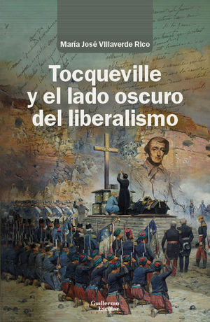 TOCQUEVILLE Y EL LADO OSCURO DEL LIBERALISMO