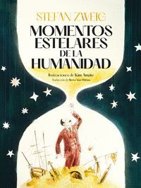 MOMENTOS ESTELARES DE LA HUMANIDAD (ILUSTRADO)