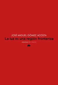LA LUZ ES UNA REGIÓN FRONTERIZA