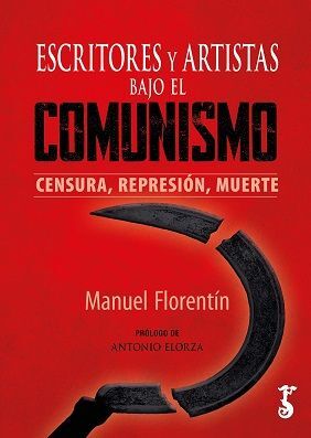 ESCRITORES Y ARTISTAS BAJO EL COMUNISMO