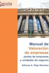 MANUAL PARA LA VALORACIÓN DE EMPRESAS, PARTES DE EMPRESAS Y UNIDADES DE NEGOCIO