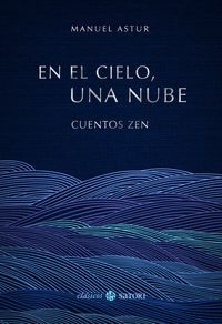 EN EL CIELO, UNA NUBE. CUENTOS ZEN