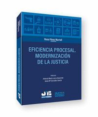 EFICIENCIA PROCESAL. MODERNIZACIÓN DE LA JUSTICIA