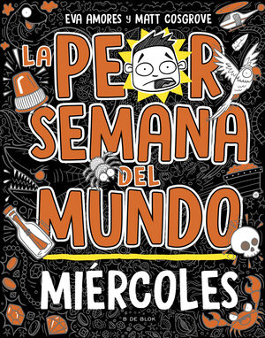 LA PEOR SEMANA DEL MUNDO (MIÉRCOLES)