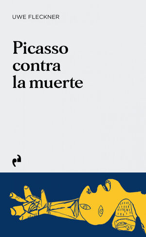 PICASSO CONTRA LA MUERTE