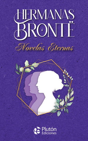 NOVELAS ETERNAS (HERMANAS BRONTE)