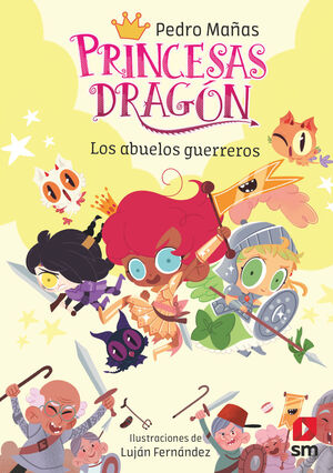 PRINCESAS DRAGÓN 16 (LOS ABUELOS GUERREROS)